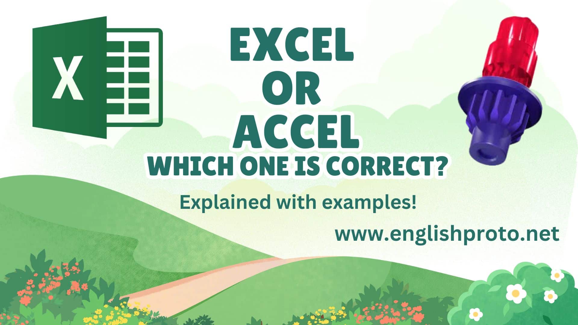 Excel or Accel Which One is Correct