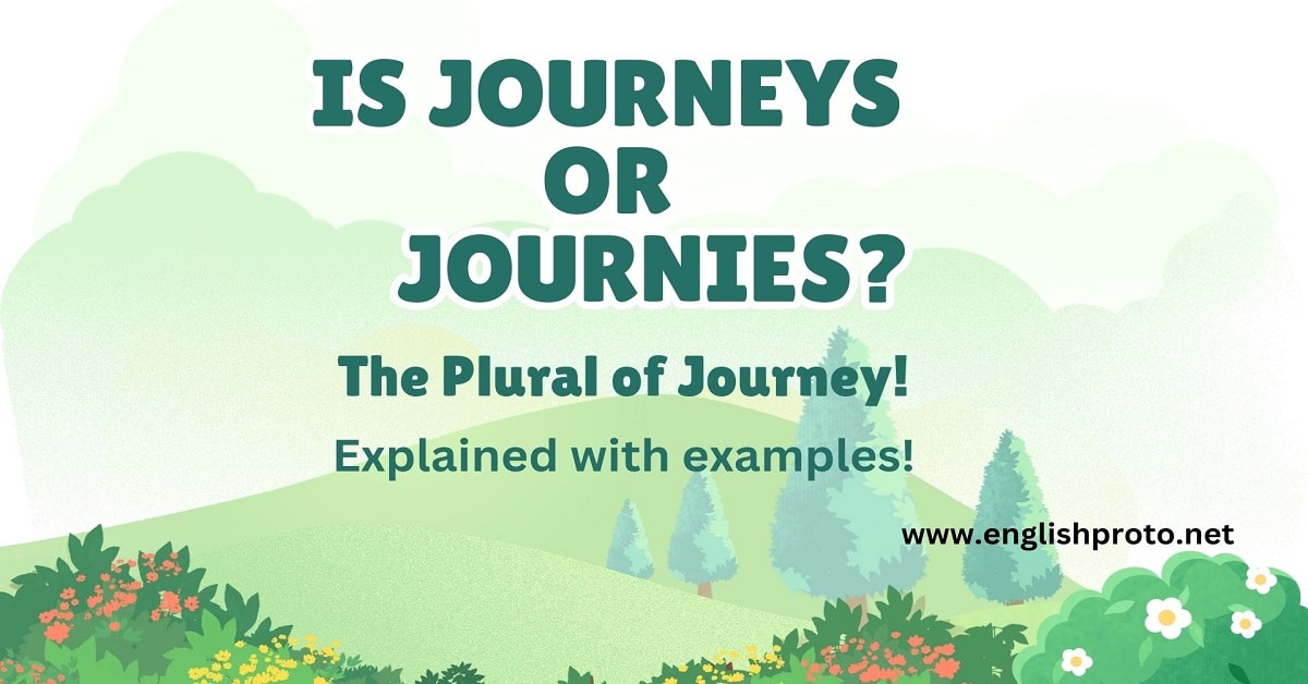 Is Journeys or Journies The Plural of Journey!