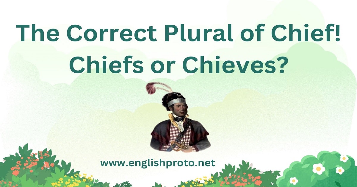 The Correct Plural of Chief! Chiefs or Chieves