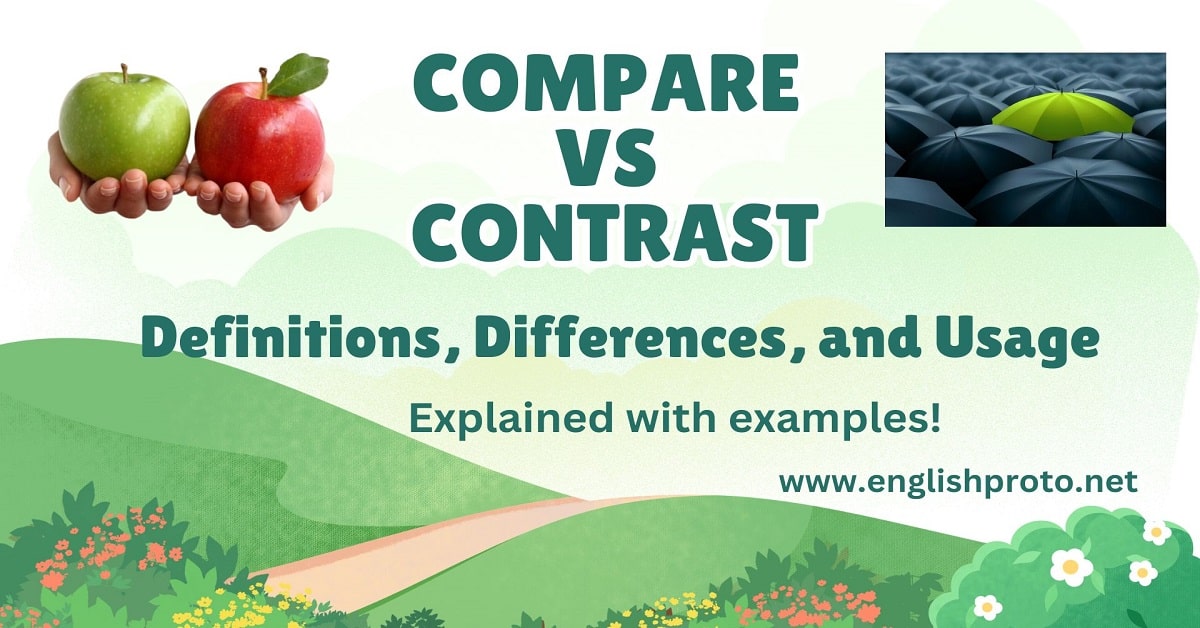 Compare vs Contrast Definitions, Differences, and Usage