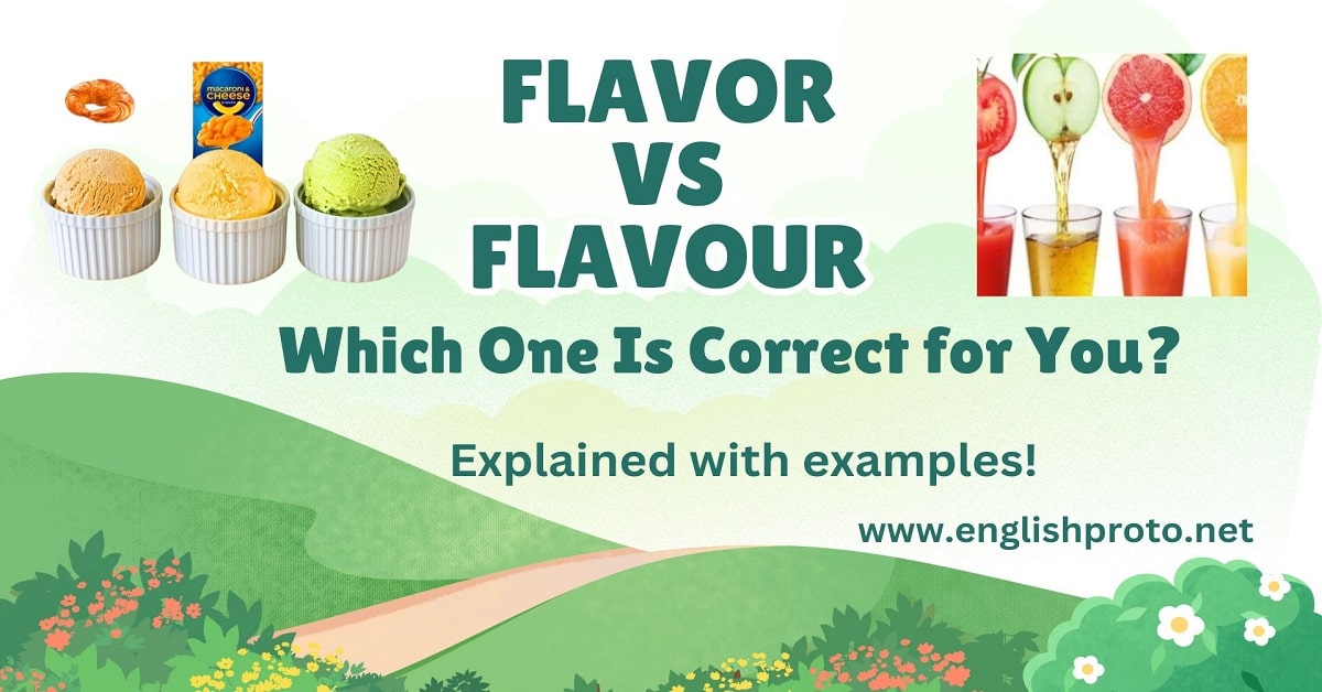 Flavor vs Flavour Which One Is Correct for You