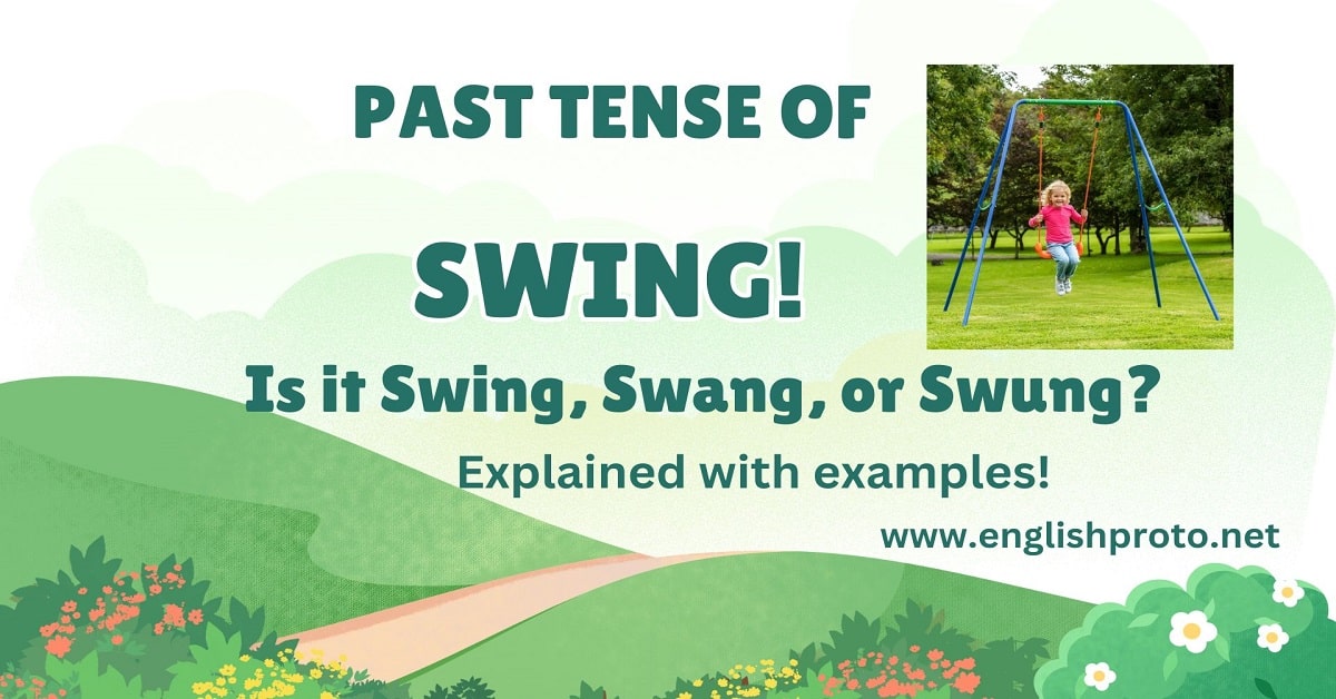 The Correct Past Tense of Swing! Is it Swing, Swang, or Swung