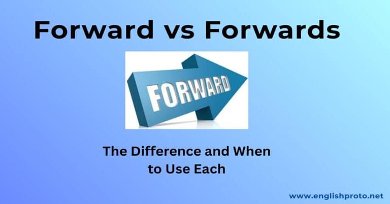 Forward vs Forwards: The Difference and When to Use Each