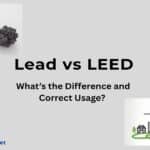 Lead vs LEED: What’s the Difference and Correct Usage?