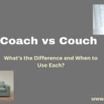 Coach vs Couch: What’s the Difference and When to Use Each?