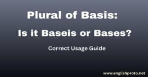 Read more about the article Plural of Basis: Is it Baseis or Bases? Correct Usage Guide